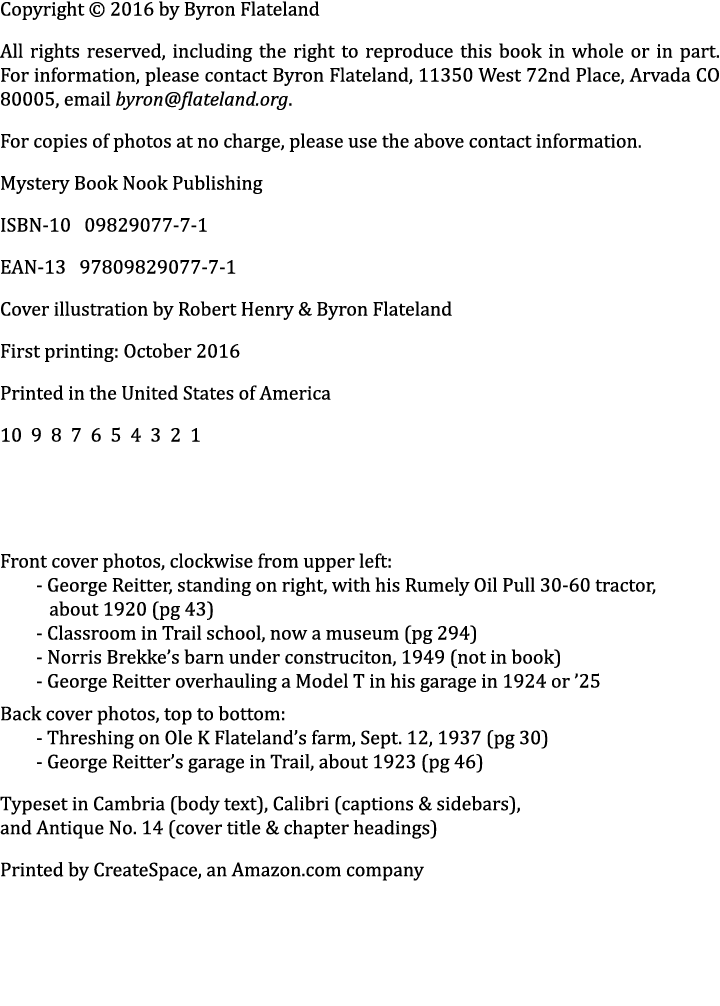 Copyright © 2016 by Byron Flateland All rights reserved, including the right to reproduce this book in whole or in pa...