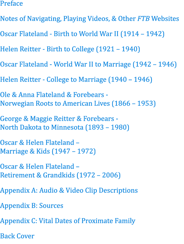 Preface Notes of Navigating, Playing Videos, & Other FTB Websites Oscar Flateland - Birth to World War II (1914 – 194...