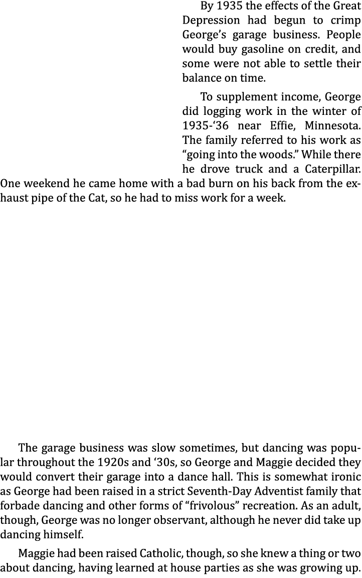 By 1935 the effects of the Great Depression had begun to crimp George’s garage business. People would buy gasoline on...