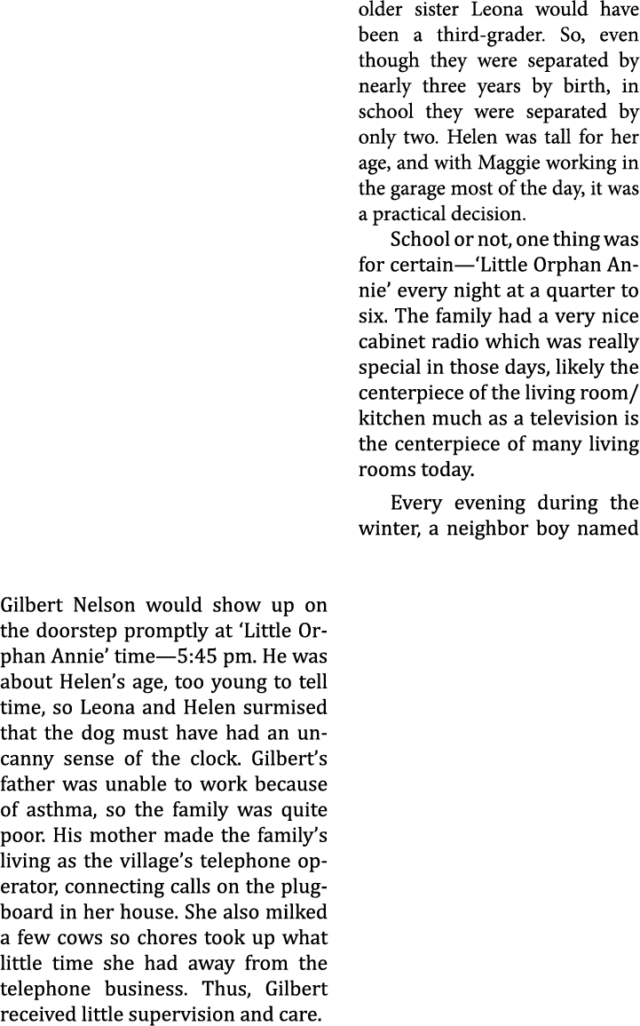 older sister Leona would have been a third-grader. So, even though they were separated by nearly three years by birth...