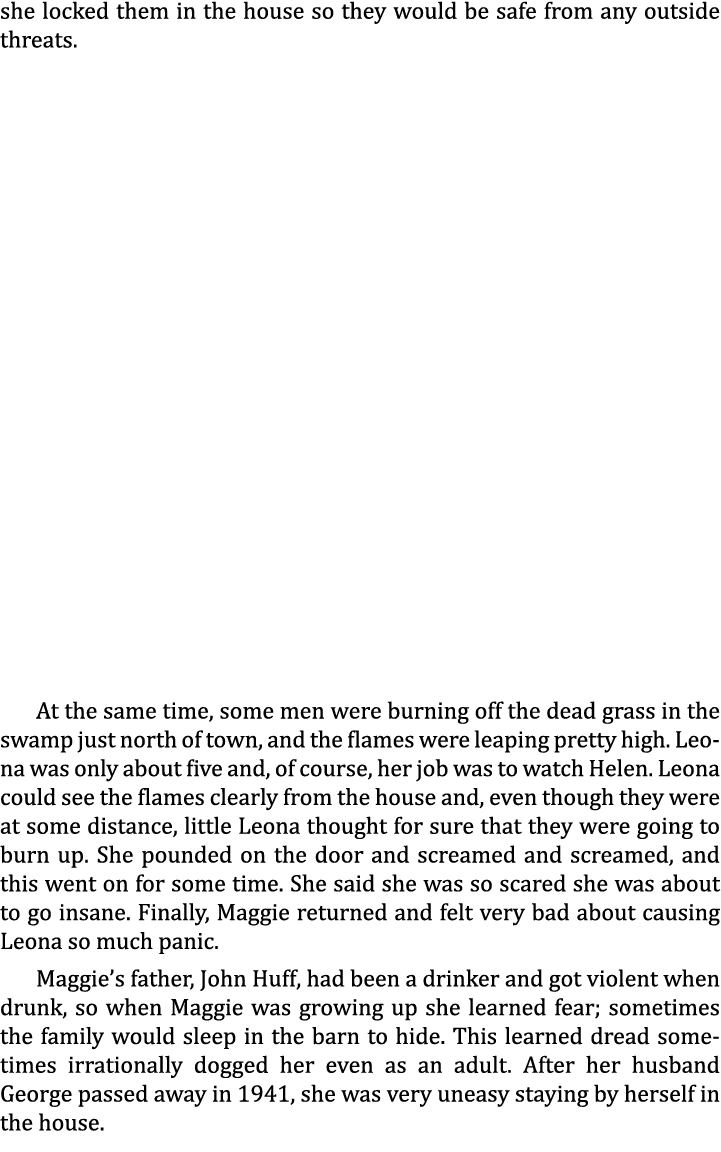 she locked them in the house so they would be safe from any outside threats. At the same time, some men were burning ...