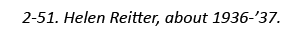 2-51. Helen Reitter, about 1936-’37.