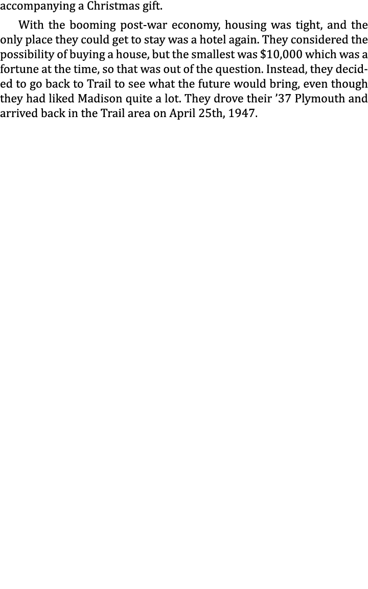 accompanying a Christmas gift. With the booming post-war economy, housing was tight, and the only place they could ge...