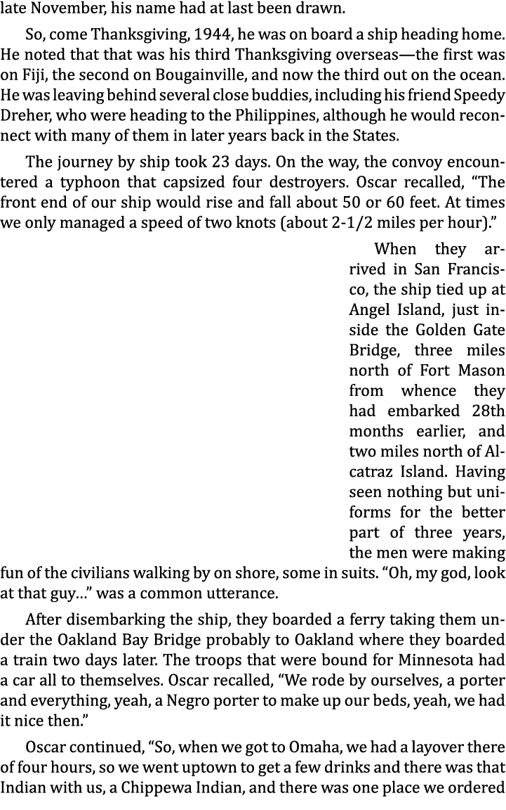 late November, his name had at last been drawn. So, come Thanksgiving, 1944, he was on board a ship heading home. He ...
