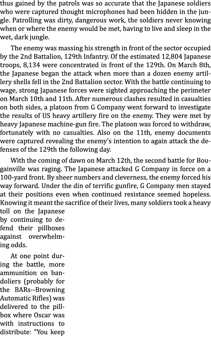 thus gained by the patrols was so accurate that the Japanese soldiers who were captured thought microphones had been ...