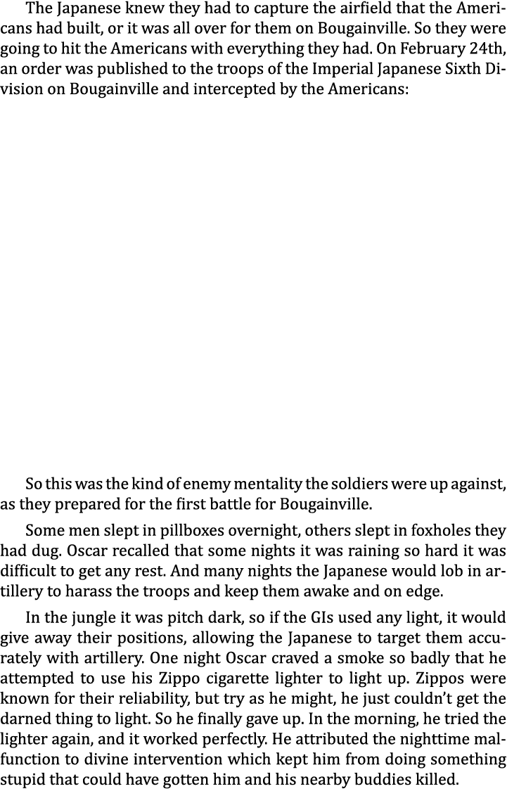 The Japanese knew they had to capture the airfield that the Americans had built, or it was all over for them on Bouga...