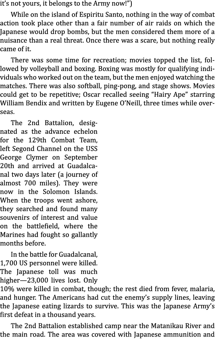 it’s not yours, it belongs to the Army now!”) While on the island of Espiritu Santo, nothing in the way of combat act...