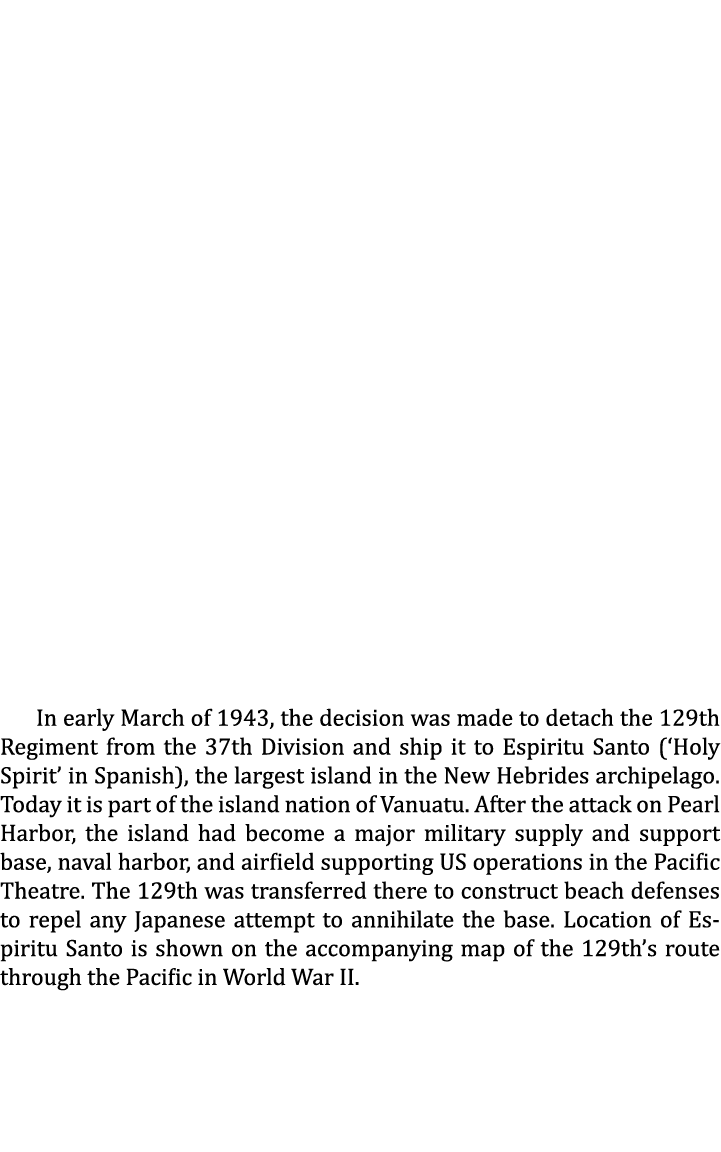 In early March of 1943, the decision was made to detach the 129th Regiment from the 37th Division and ship it to Espi...