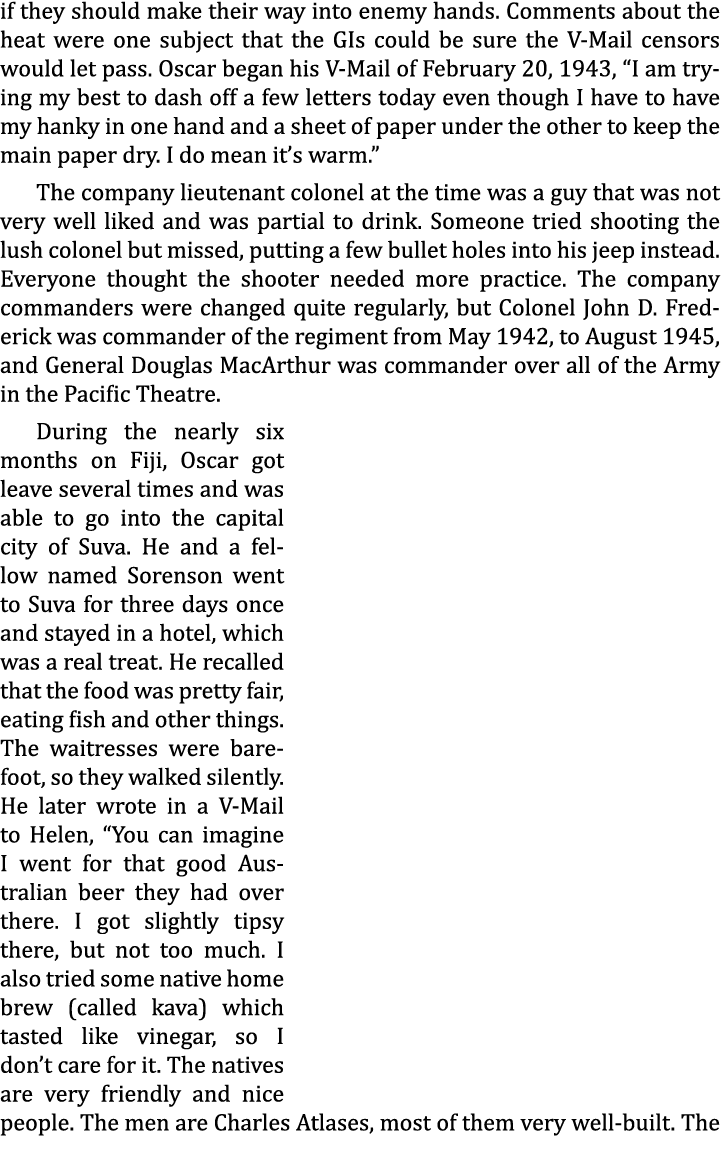 if they should make their way into enemy hands. Comments about the heat were one subject that the GIs could be sure t...