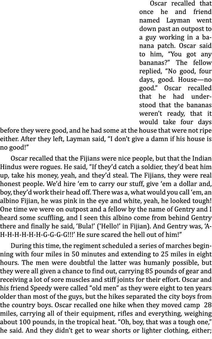 Oscar recalled that once he and friend named Layman went down past an outpost to a guy working in a banana patch. Osc...