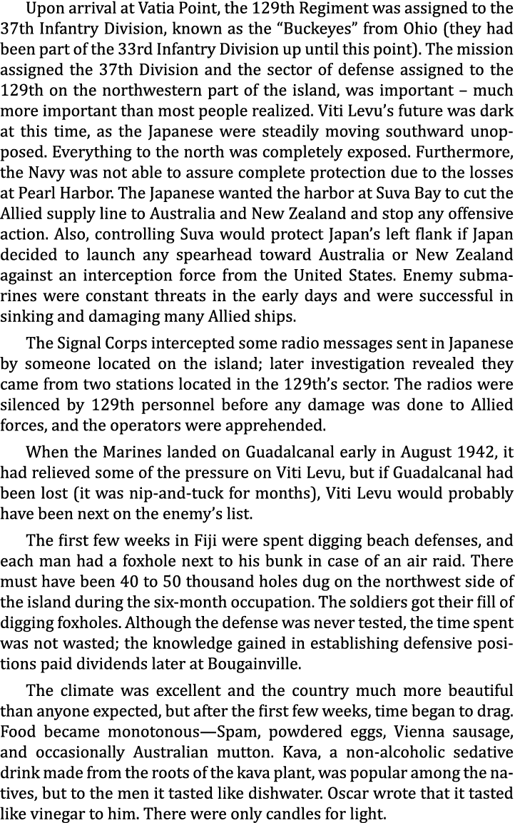 Upon arrival at Vatia Point, the 129th Regiment was assigned to the 37th Infantry Division, known as the “Buckeyes” f...