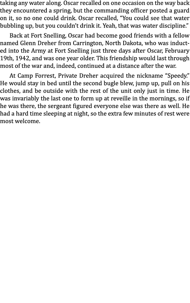 taking any water along. Oscar recalled on one occasion on the way back they encountered a spring, but the commanding ...