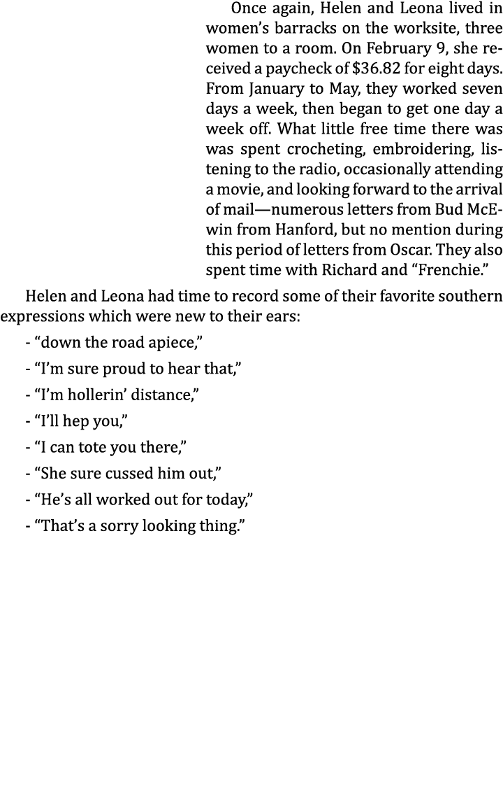 Once again, Helen and Leona lived in women’s barracks on the worksite, three women to a room. On February 9, she rece...