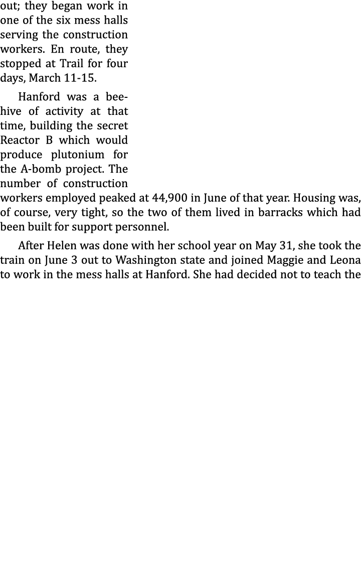 out; they began work in one of the six mess halls serving the construction workers. En route, they stopped at Trail f...