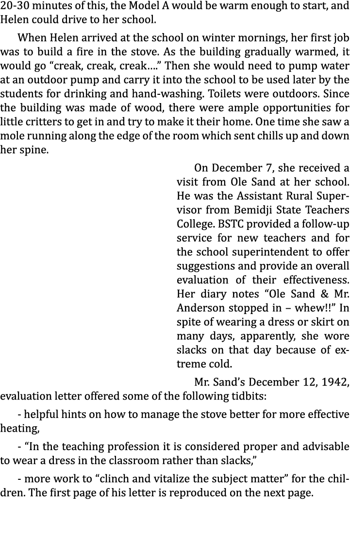 20-30 minutes of this, the Model A would be warm enough to start, and Helen could drive to her school. When Helen arr...