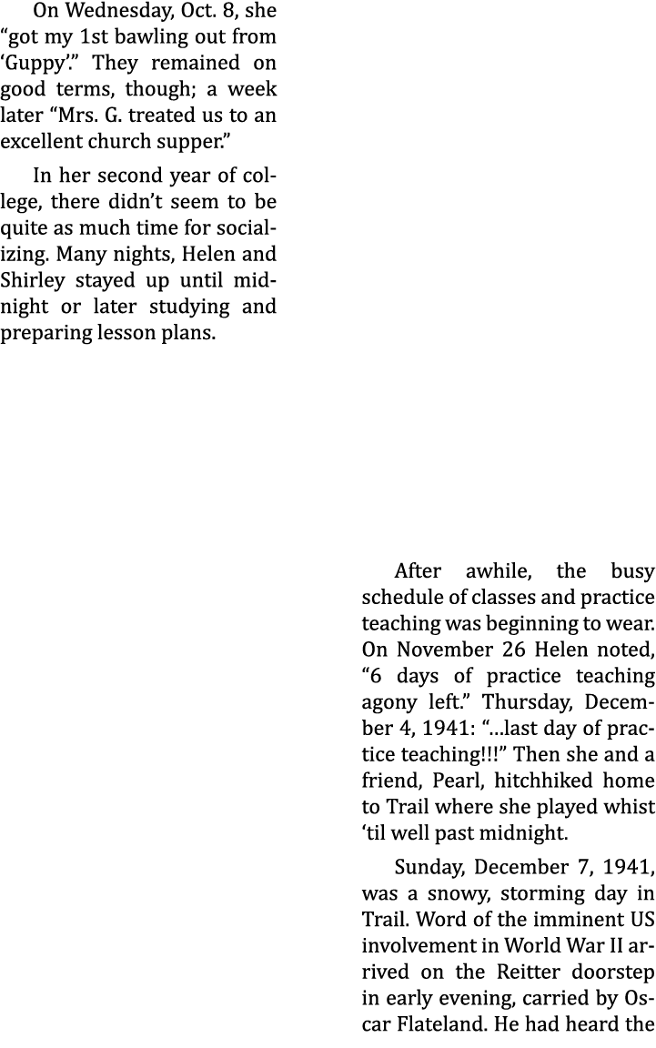On Wednesday, Oct. 8, she “got my 1st bawling out from ‘Guppy’.” They remained on good terms, though; a week later “M...