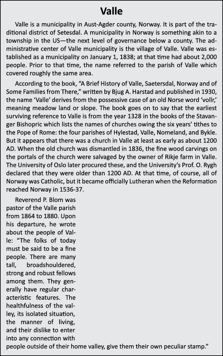 Valle Valle is a municipality in Aust-Agder county, Norway. It is part of the traditional district of Setesdal. A mun...