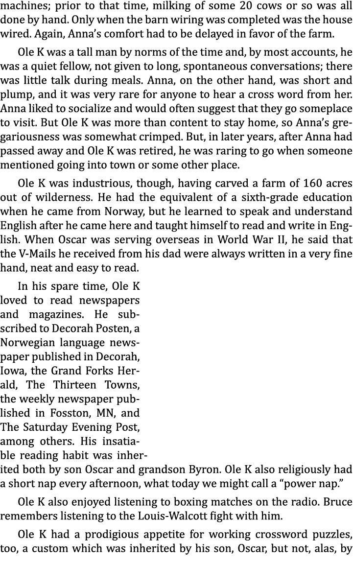 machines; prior to that time, milking of some 20 cows or so was all done by hand. Only when the barn wiring was compl...