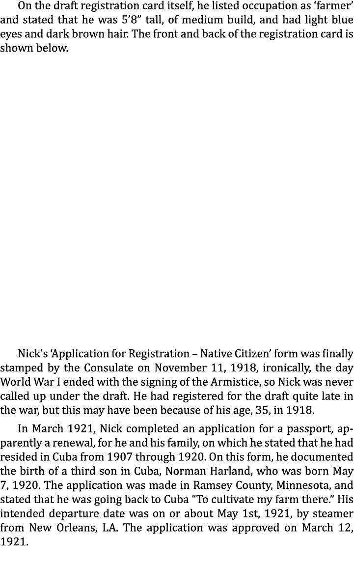 On the draft registration card itself, he listed occupation as ‘farmer’ and stated that he was 5’8” tall, of medium b...