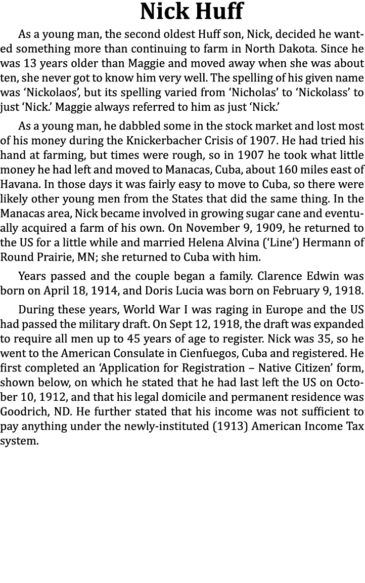Nick Huff As a young man, the second oldest Huff son, Nick, decided he wanted something more than continuing to farm ...