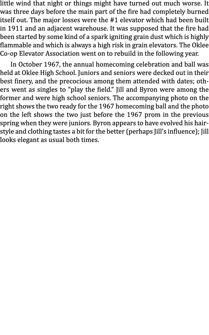 little wind that night or things might have turned out much worse. It was three days before the main part of the fire...