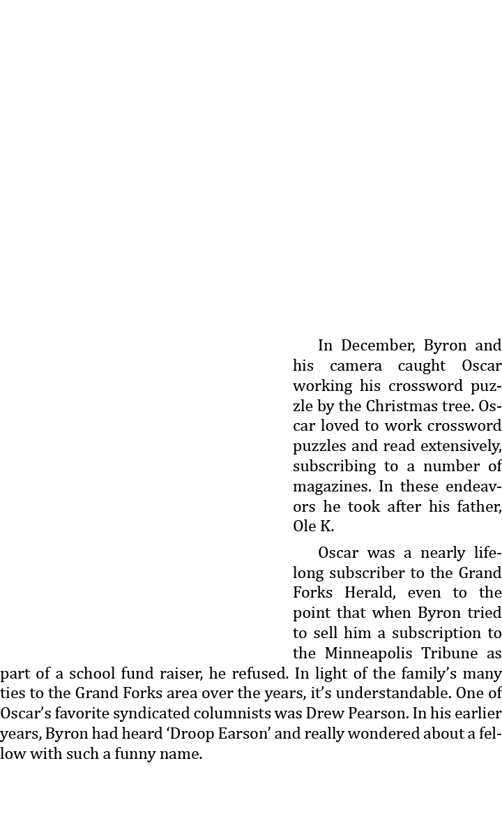  In December, Byron and his camera caught Oscar working his crossword puzzle by the Christmas tree. Oscar loved to wo...