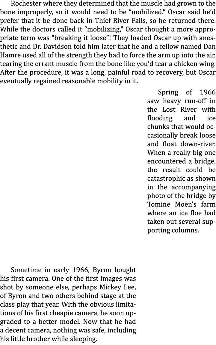 Rochester where they determined that the muscle had grown to the bone improperly, so it would need to be “mobilized.”...