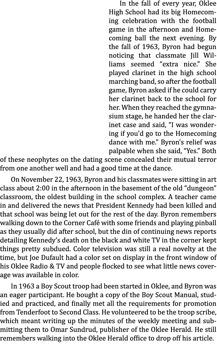 In the fall of every year, Oklee High School had its big Homecoming celebration with the football game in the afterno...