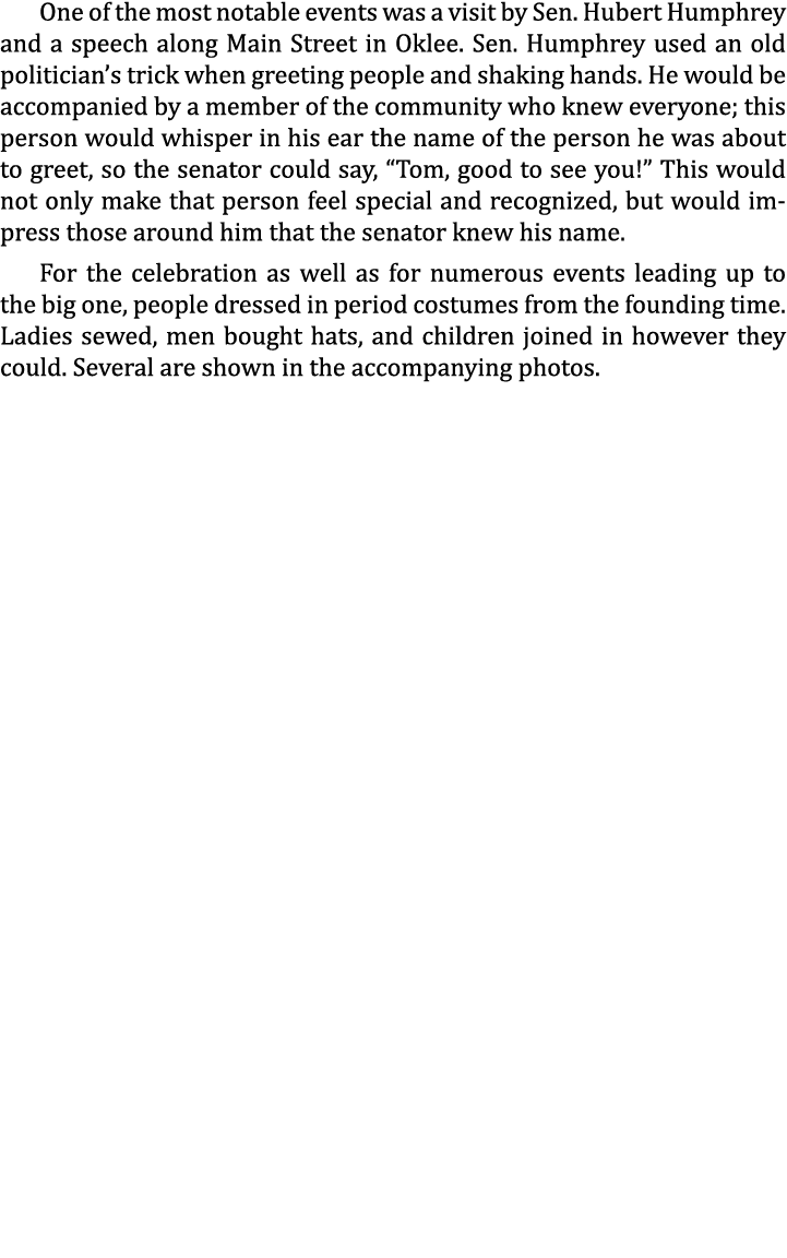 One of the most notable events was a visit by Sen. Hubert Humphrey and a speech along Main Street in Oklee. Sen. Hump...