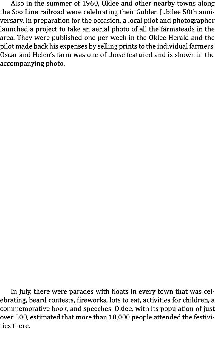 Also in the summer of 1960, Oklee and other nearby towns along the Soo Line railroad were celebrating their Golden Ju...