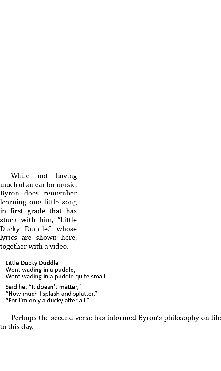     While not having much of an ear for music, Byron does remember learning one little song in first grade that has s...