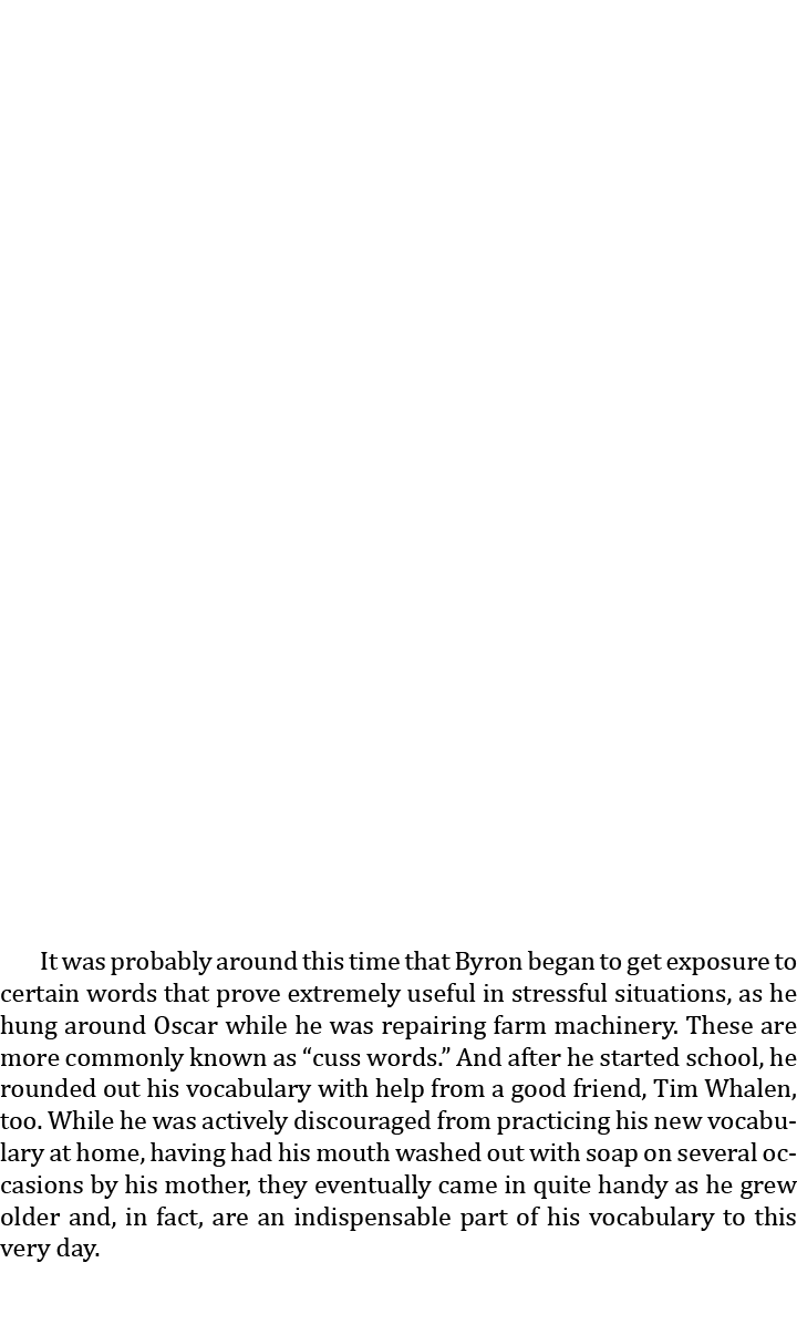  It was probably around this time that Byron began to get exposure to certain words that prove extremely useful in st...