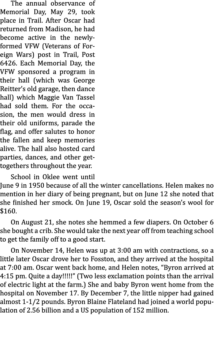 The annual observance of Memorial Day, May 29, took place in Trail. After Oscar had returned from Madison, he had bec...