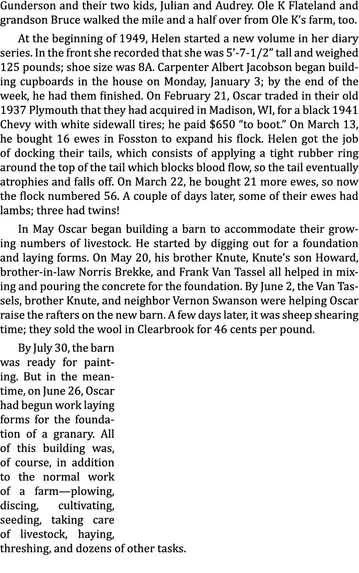 Gunderson and their two kids, Julian and Audrey. Ole K Flateland and grandson Bruce walked the mile and a half over f...