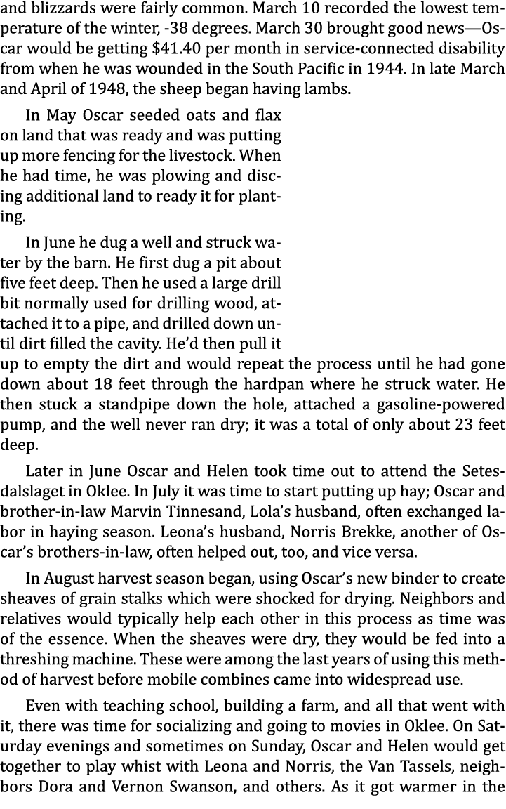 and blizzards were fairly common. March 10 recorded the lowest temperature of the winter, -38 degrees. March 30 broug...