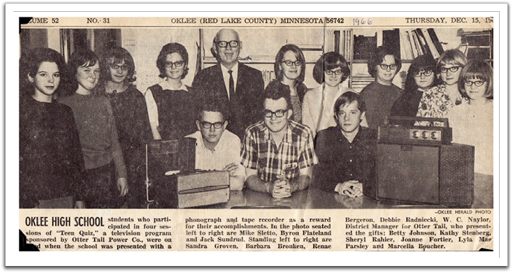 The Teen Quiz team, as published on the front page of the December 15, 1966, edition of the Oklee Herald.  Byron appears with his characteristic plaid shirt and pocket protector full of pens and pencils.